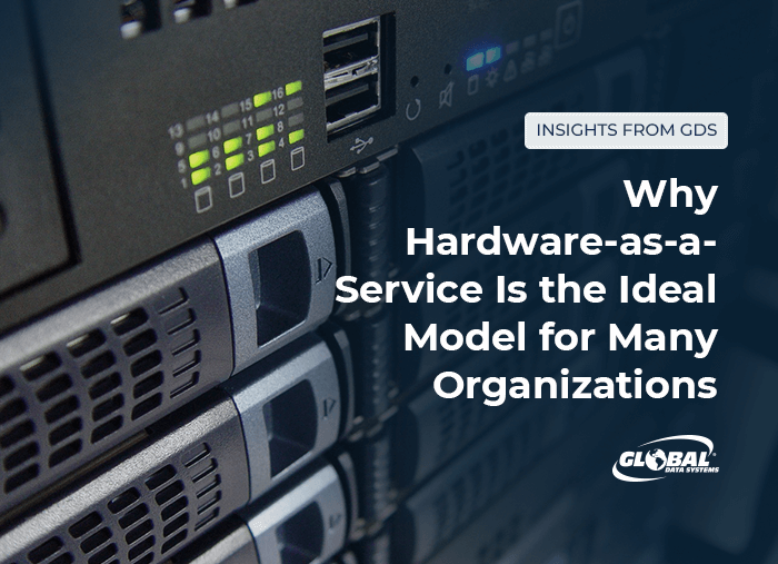 Hardware-as-a-Service Is the Ideal Model for Many Organizations